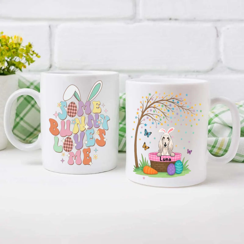 Some Bunny Love Me Easter Dog Mug – Personalized & Custom Gift for Dog Lovers | 89Prints