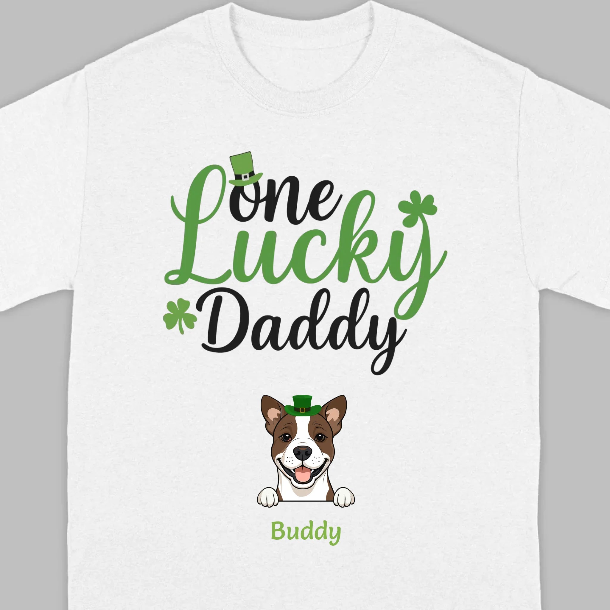 Lucky Daddy T-Shirt – One Lucky Daddy Dog in Leprechaun Hat - 89Prints