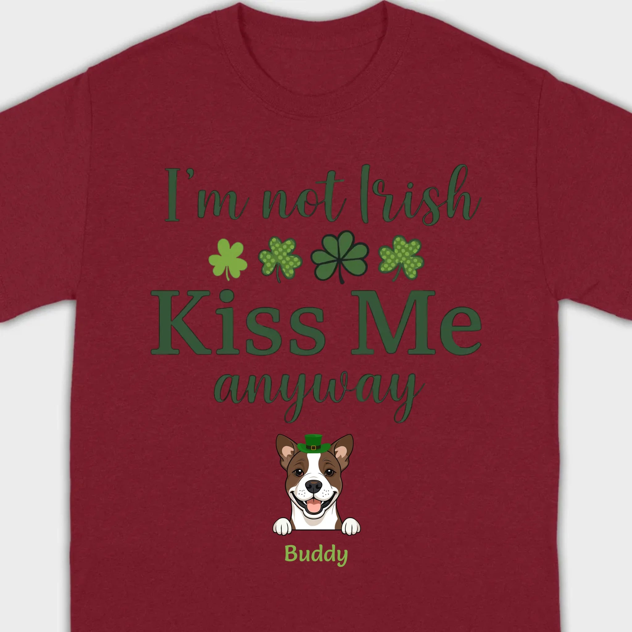 St. Patrick’s Day Dog Shirt – “I’m Not Kissable, Kiss Me Anyway” Funny Tee – 89Prints