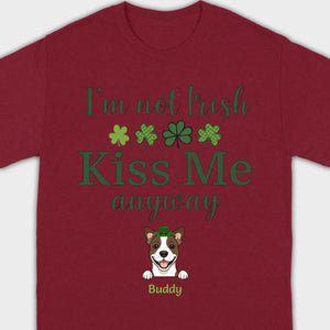 St. Patrick’s Day Dog Shirt – “I’m Not Kissable, Kiss Me Anyway” Funny Tee – 89Prints