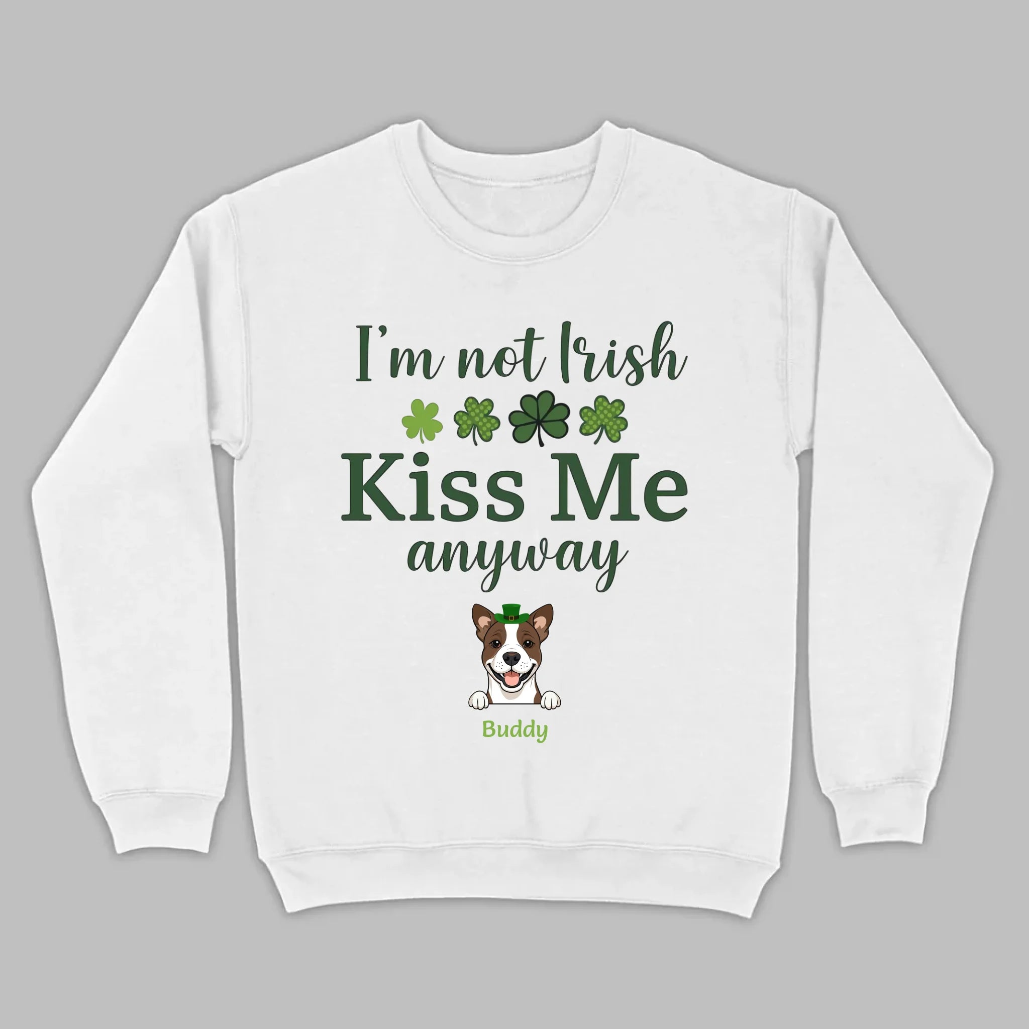 St. Patrick’s Day Dog Shirt – “I’m Not Kissable, Kiss Me Anyway” Funny Tee – 89Prints