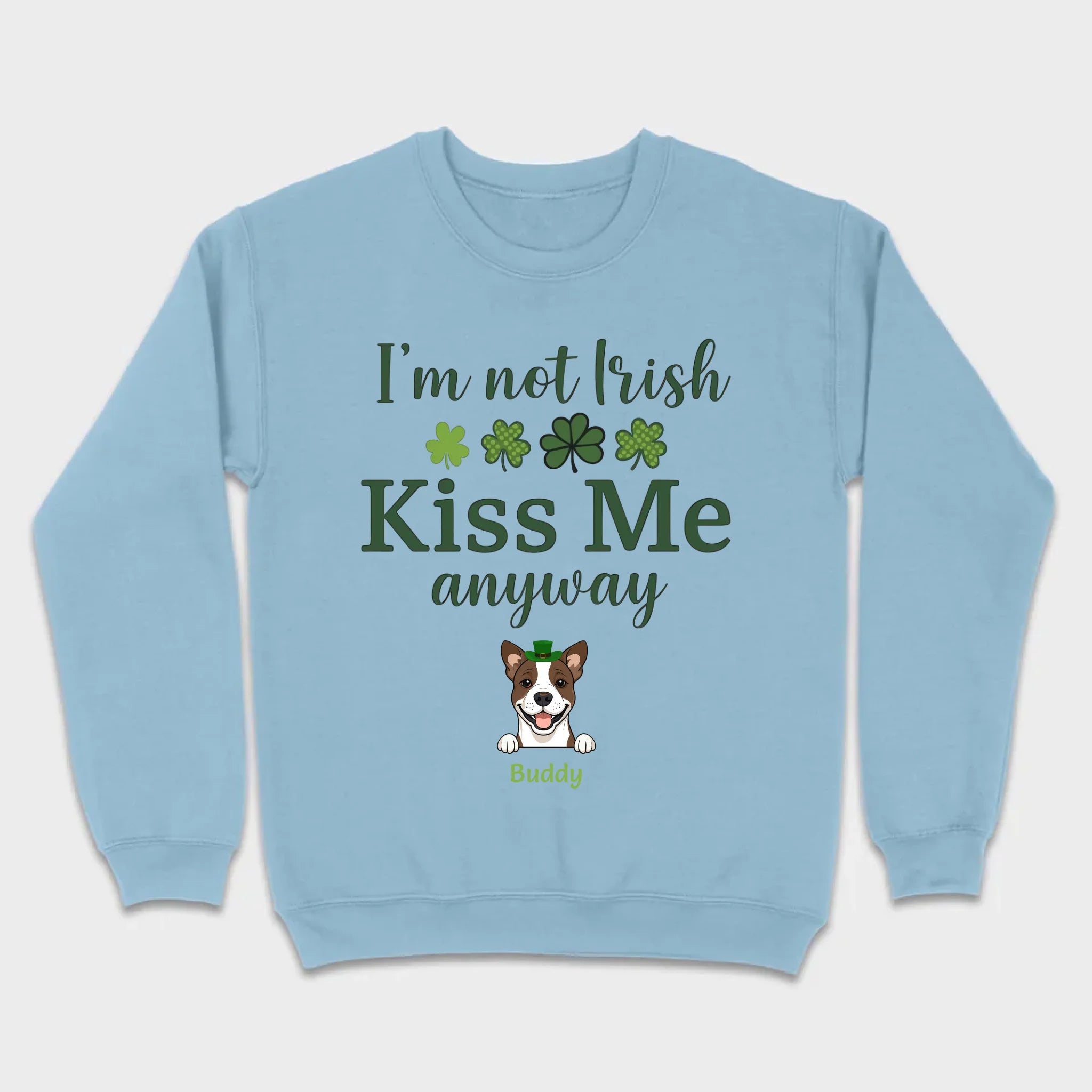 St. Patrick’s Day Dog Shirt – “I’m Not Kissable, Kiss Me Anyway” Funny Tee – 89Prints