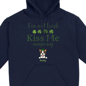 St. Patrick’s Day Dog Shirt – “I’m Not Kissable, Kiss Me Anyway” Funny Tee – 89Prints