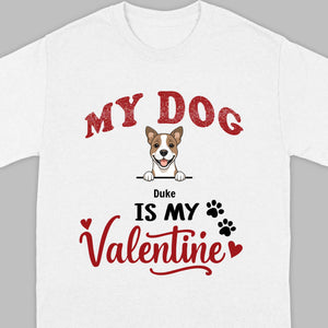 Valentine Dog Shirt – My Dogs Are My Valentine Personalized Tee - 89Prints