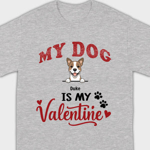 Valentine Dog Shirt – My Dogs Are My Valentine Personalized Tee - 89Prints