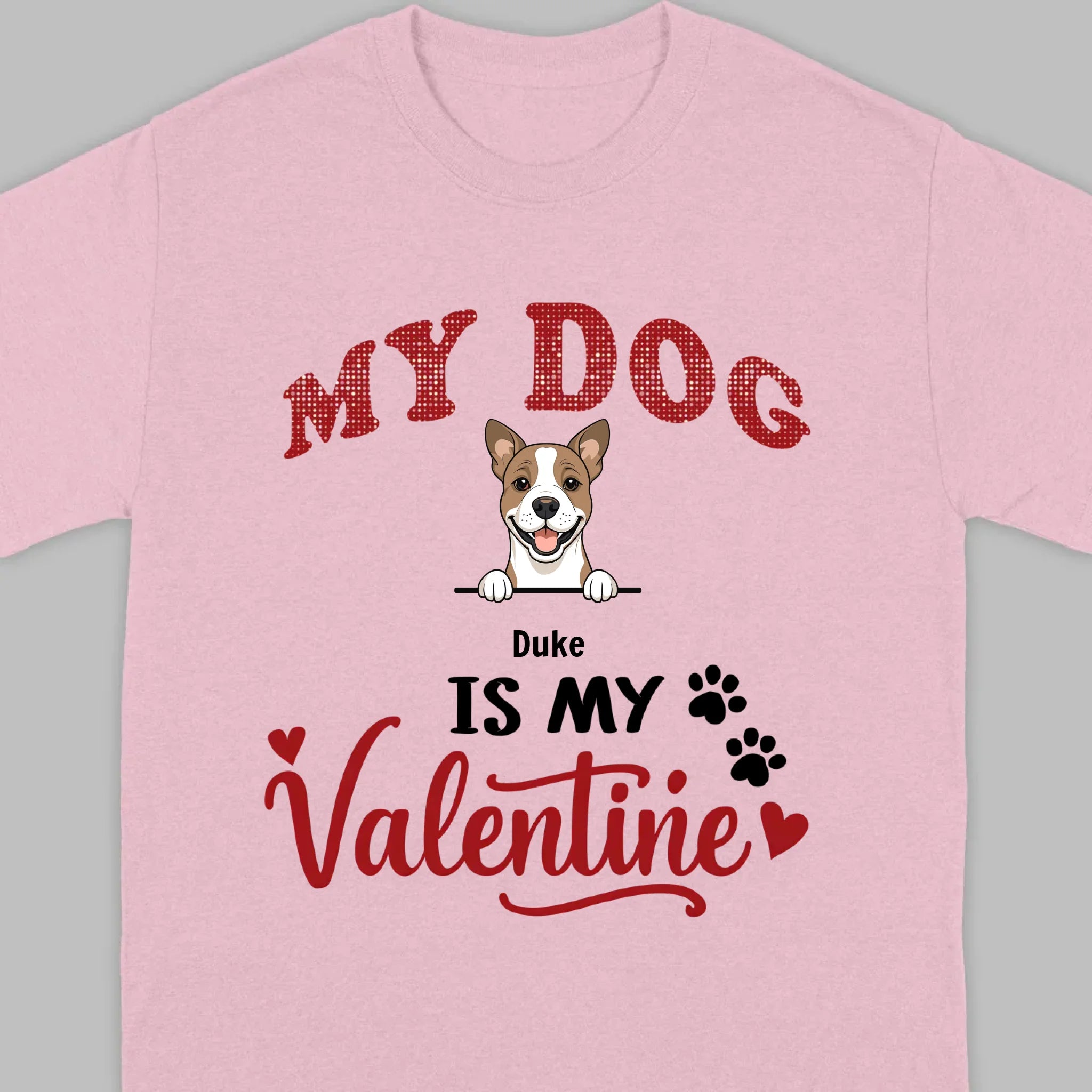 Valentine Dog Shirt – My Dogs Are My Valentine Personalized Tee - 89Prints