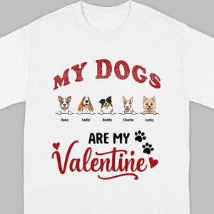 Valentine Dog Shirt – My Dogs Are My Valentine Personalized Tee - 89Prints