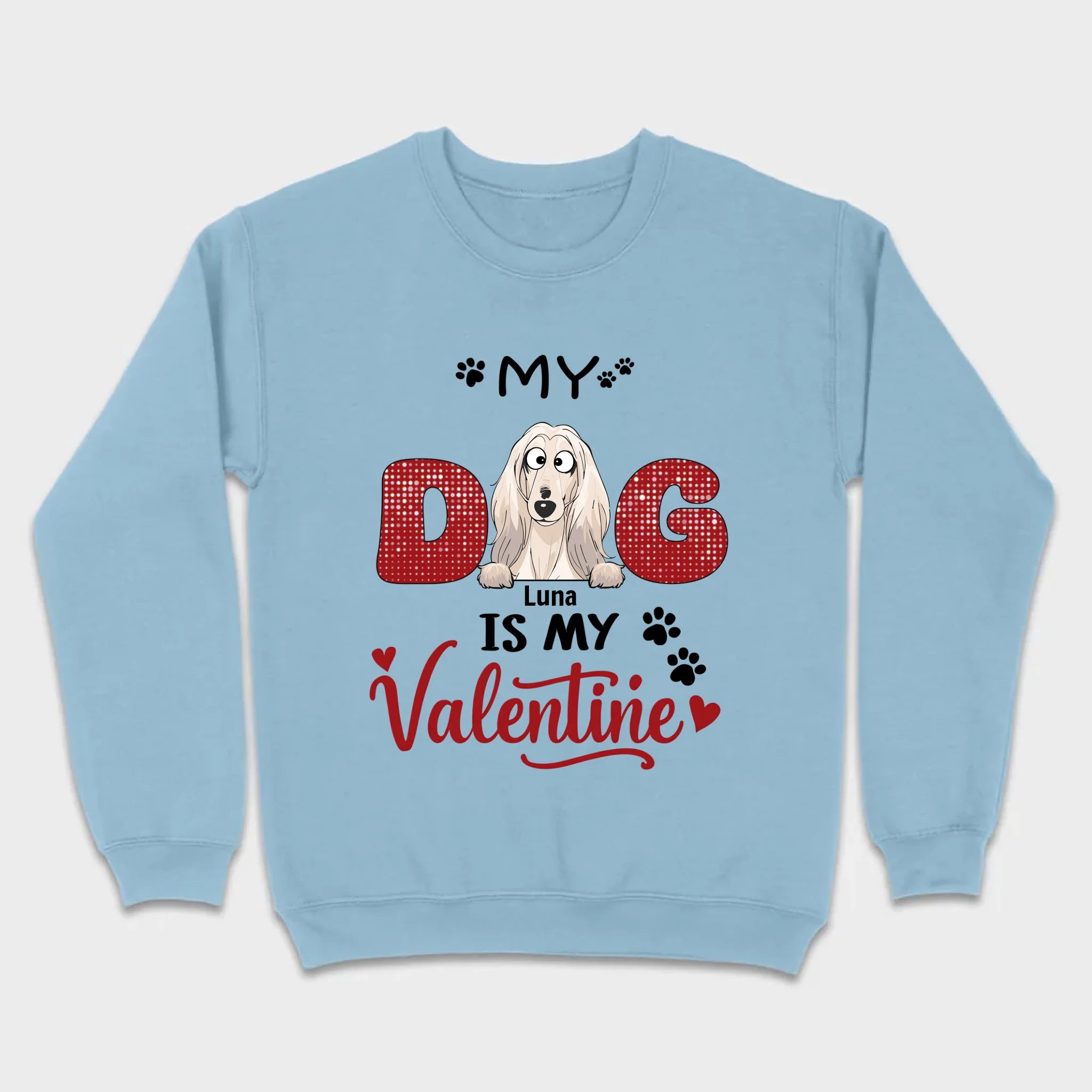 Personalized Valentine Shirt – My Dog Is My Valentine Dog Lover Tee - 89Prints