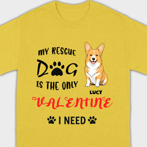 Dog Lover Valentine Shirt with “My Rescue Dog Is the Only Valentine I Need” - 89Prints
