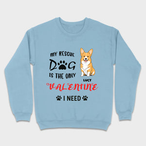 Dog Lover Valentine Shirt with “My Rescue Dog Is the Only Valentine I Need” - 89Prints