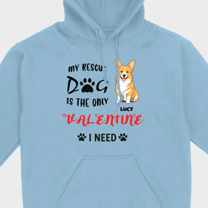 Dog Lover Valentine Shirt with “My Rescue Dog Is the Only Valentine I Need” - 89Prints