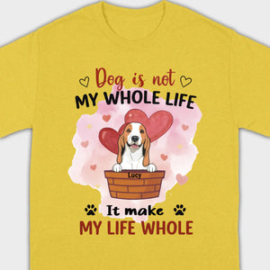Dog Lover Sweatshirt – Classic Unisex Crewneck with “Dog is not my whole life it makes my life whole” - 89Prints