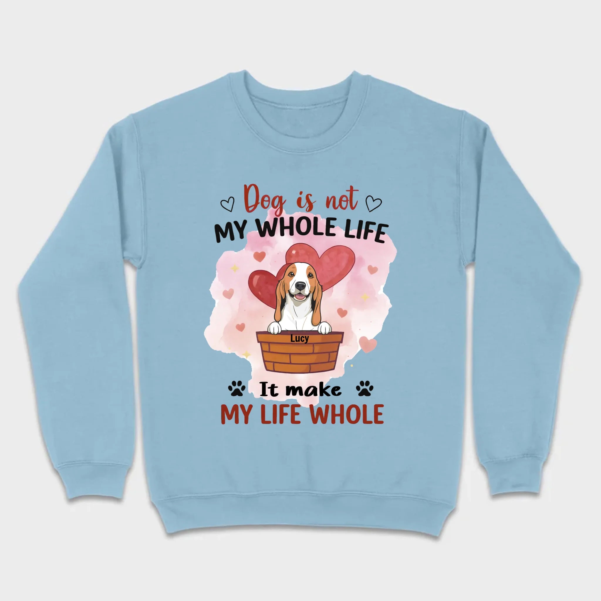 Dog Lover Sweatshirt – Classic Unisex Crewneck with “Dog is not my whole life it makes my life whole” - 89Prints