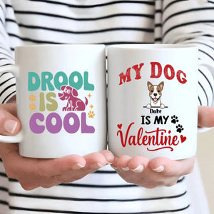 Cute “My Dog Is My Valentine” Mug – Personalized Dog Mom Gift for Valentine’s Day – 89Prints