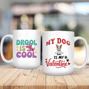 Cute “My Dog Is My Valentine” Mug – Personalized Dog Mom Gift for Valentine’s Day – 89Prints
