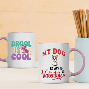 Cute “My Dog Is My Valentine” Mug – Personalized Dog Mom Gift for Valentine’s Day – 89Prints