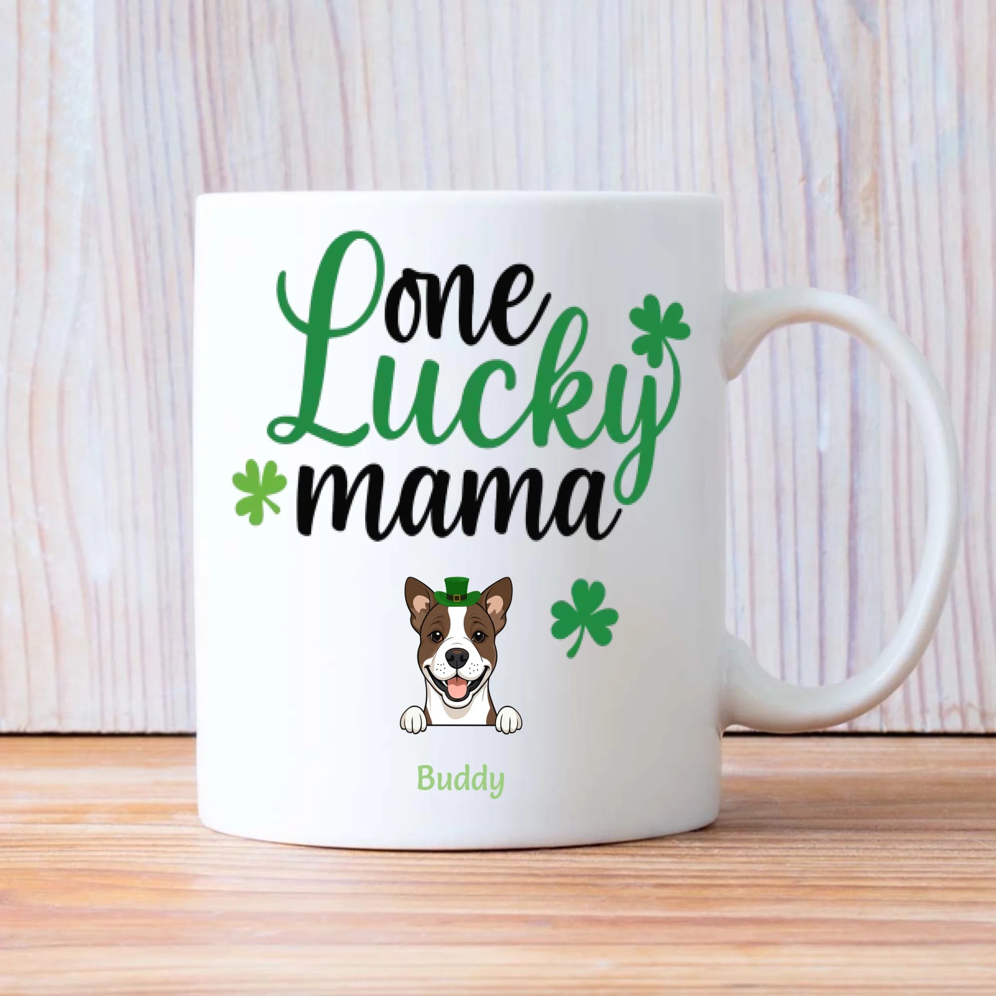 St Patrick’s Day Mug for Moms – Custom One Lucky Mama Cup with Dog Name - 89Prints