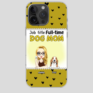 Custom Dog Mom Phone Case with “Full-time Dog Mom” Graphic – Add Your Name - 89Prints