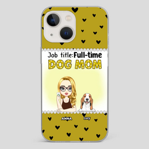 Custom Dog Mom Phone Case with “Full-time Dog Mom” Graphic – Add Your Name - 89Prints