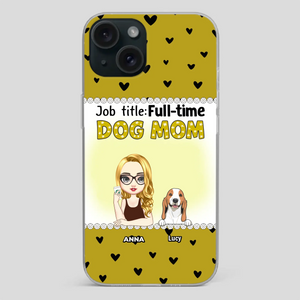 Custom Dog Mom Phone Case with “Full-time Dog Mom” Graphic – Add Your Name - 89Prints