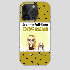 Custom Dog Mom Phone Case with “Full-time Dog Mom” Graphic – Add Your Name - 89Prints