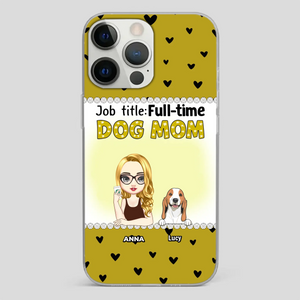 Custom Dog Mom Phone Case with “Full-time Dog Mom” Graphic – Add Your Name - 89Prints