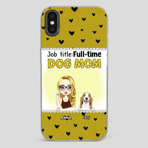 Custom Dog Mom Phone Case with “Full-time Dog Mom” Graphic – Add Your Name - 89Prints