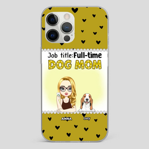 Custom Dog Mom Phone Case with “Full-time Dog Mom” Graphic – Add Your Name - 89Prints