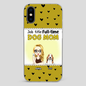 Custom Dog Mom Phone Case with “Full-time Dog Mom” Graphic – Add Your Name - 89Prints