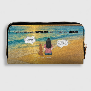 I Will Carry You With Me – Custom Memorial Dog Wallet, Personalized Person & Dog Beach Scene Purse - 89Prints
