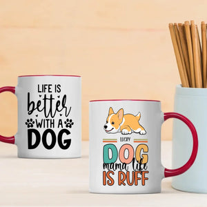 Custom Dog Mug – Life Is Better with My Dog | 89Prints