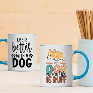 Custom Dog Mug – Life Is Better with My Dog | 89Prints