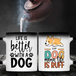 Custom Dog Mug – Life Is Better with My Dog | 89Prints