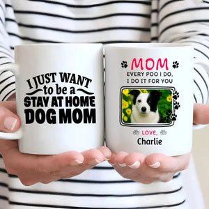 Personalized Dog Mug Mom – Custom Pet Photo & Name Stay at Home Dog Mom Gift – 89Prints