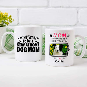 Personalized Dog Mug Mom – Custom Pet Photo & Name Stay at Home Dog Mom Gift – 89Prints