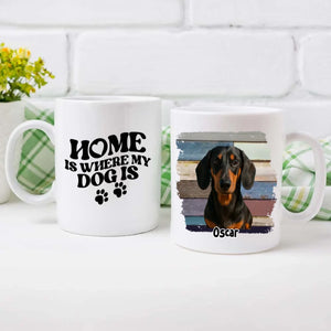 Personalized Dachshund Photo Mug - Home Is Where My Dog Is Custom Gift - 89Prints