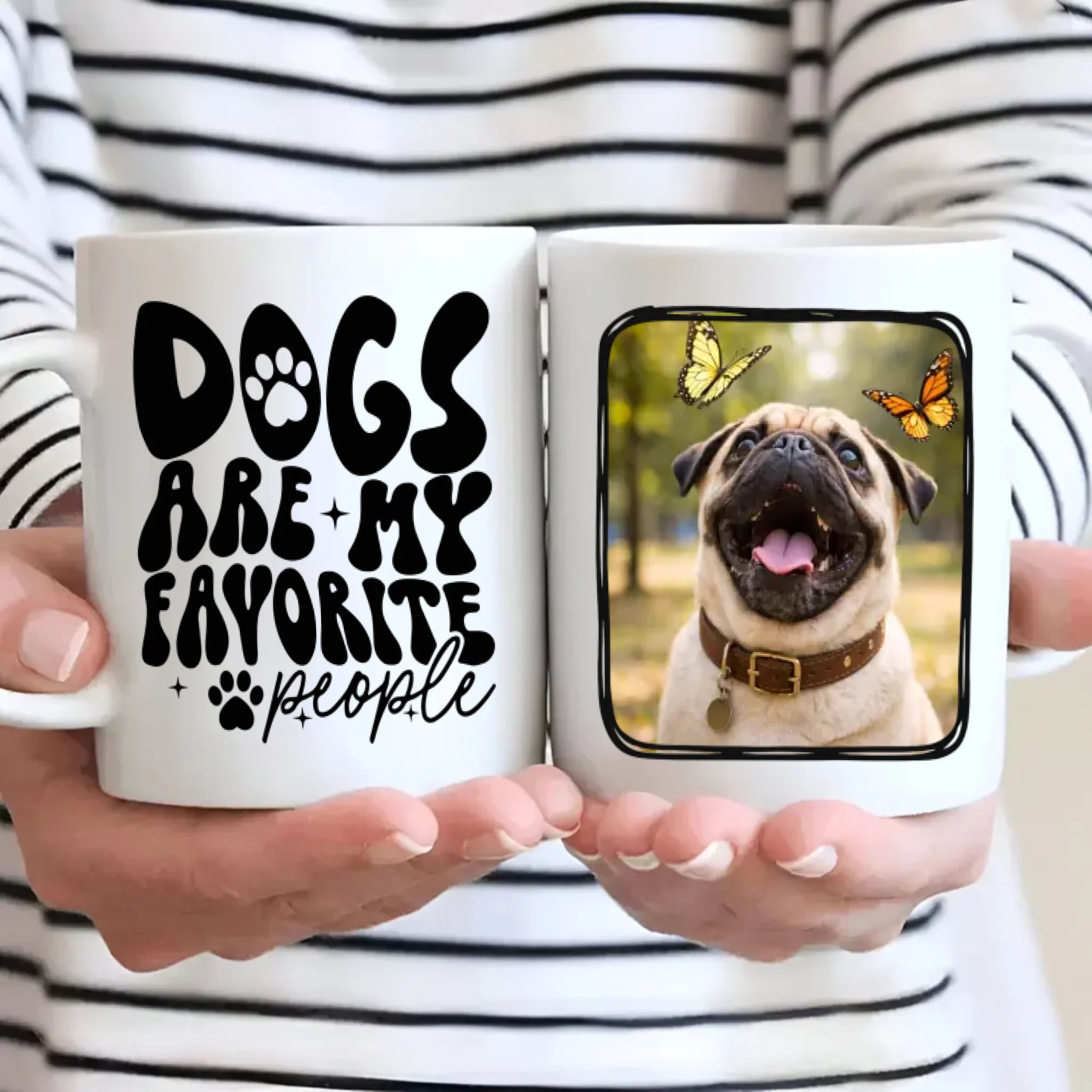 Custom Pug Mug With Photo - Dogs Are My Favorite People Personalized Gift - 89Prints