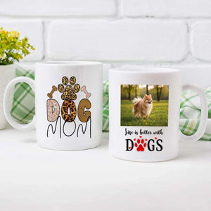 Customized Pomeranian Mug With Photo For Dog Lovers - Dog Mom & Life Is Better With Dogs - 89Prints