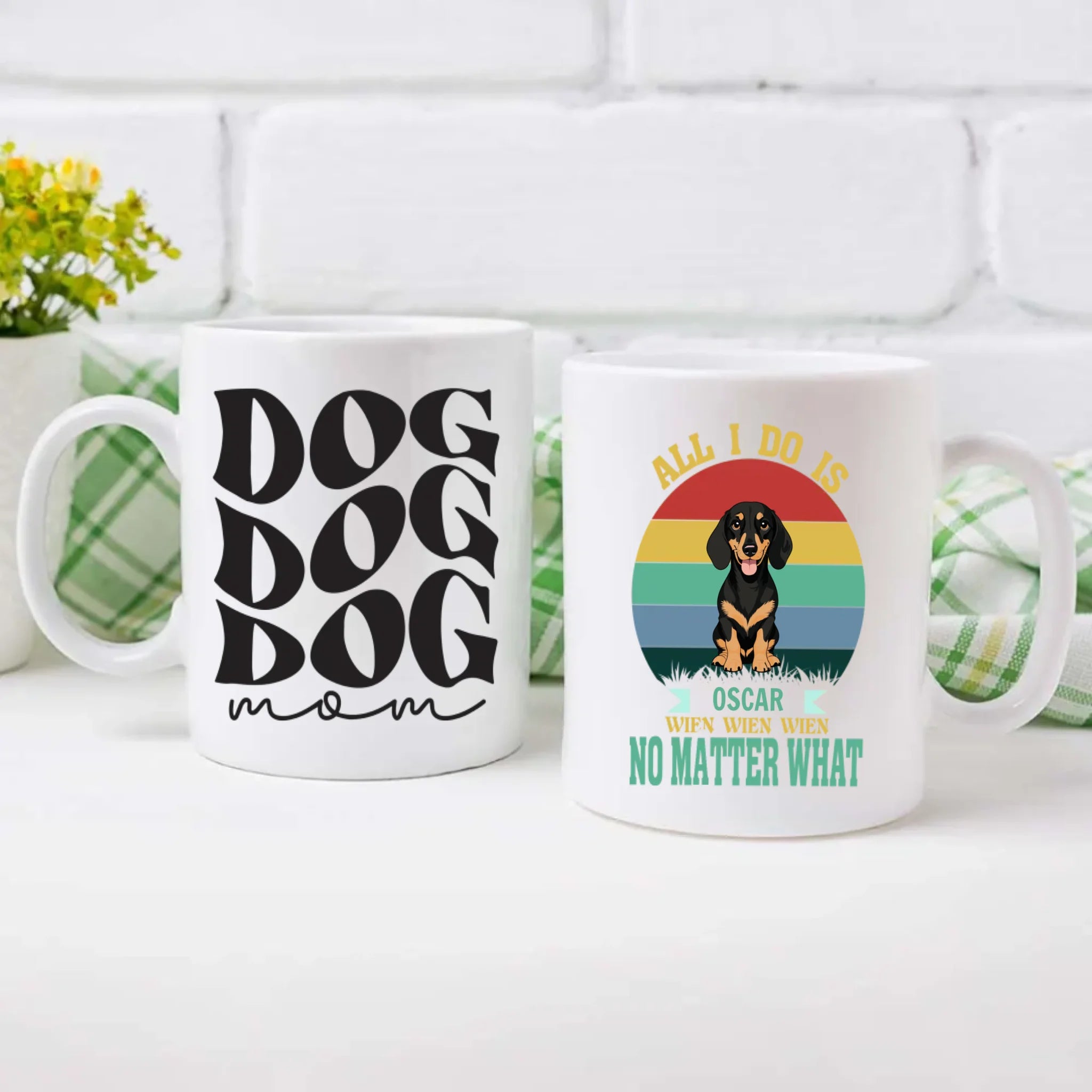 Custom Dachshund Mug - 'All I Do Is, Wien Wien Wien No Matter What' Personalized Gift - 89Prints