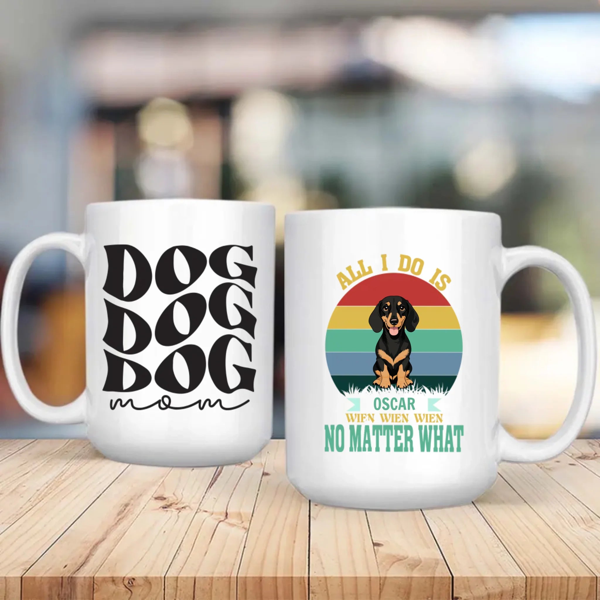 Custom Dachshund Mug - 'All I Do Is, Wien Wien Wien No Matter What' Personalized Gift - 89Prints