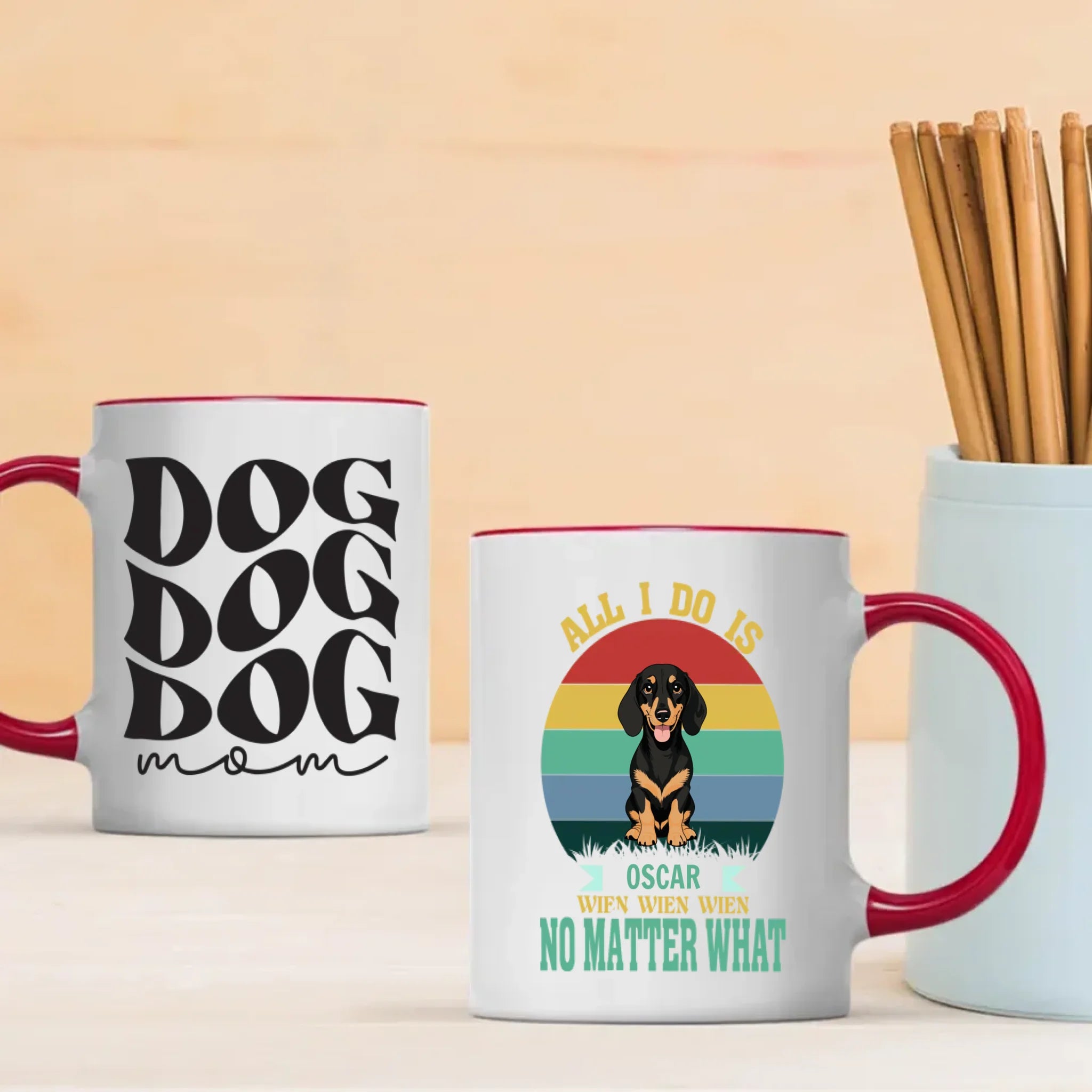 Custom Dachshund Mug - 'All I Do Is, Wien Wien Wien No Matter What' Personalized Gift - 89Prints