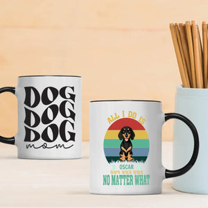 Custom Dachshund Mug - 'All I Do Is, Wien Wien Wien No Matter What' Personalized Gift - 89Prints