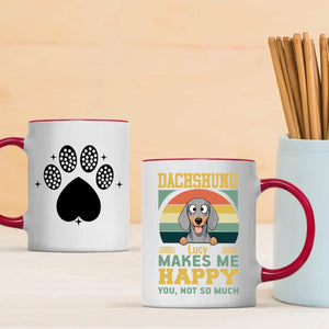 Customized Dachshund Mug For Dog Lovers - Lucy Makes Me Happy, You Not So Much - 89Prints