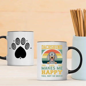 Customized Dachshund Mug For Dog Lovers - Lucy Makes Me Happy, You Not So Much - 89Prints
