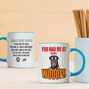 Customized Rottweiler Mug For Dog Mom - You Had Me At Woof - Dear Dog Mom - 89Prints