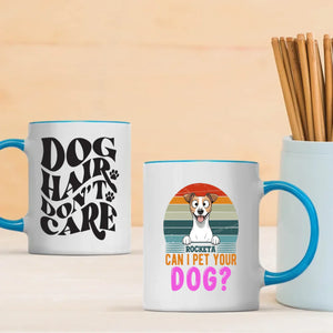 Customized Jack Russell Terrier Mug - Dog Hair Don't Care - Can I Pet Your Dog? - 89Prints