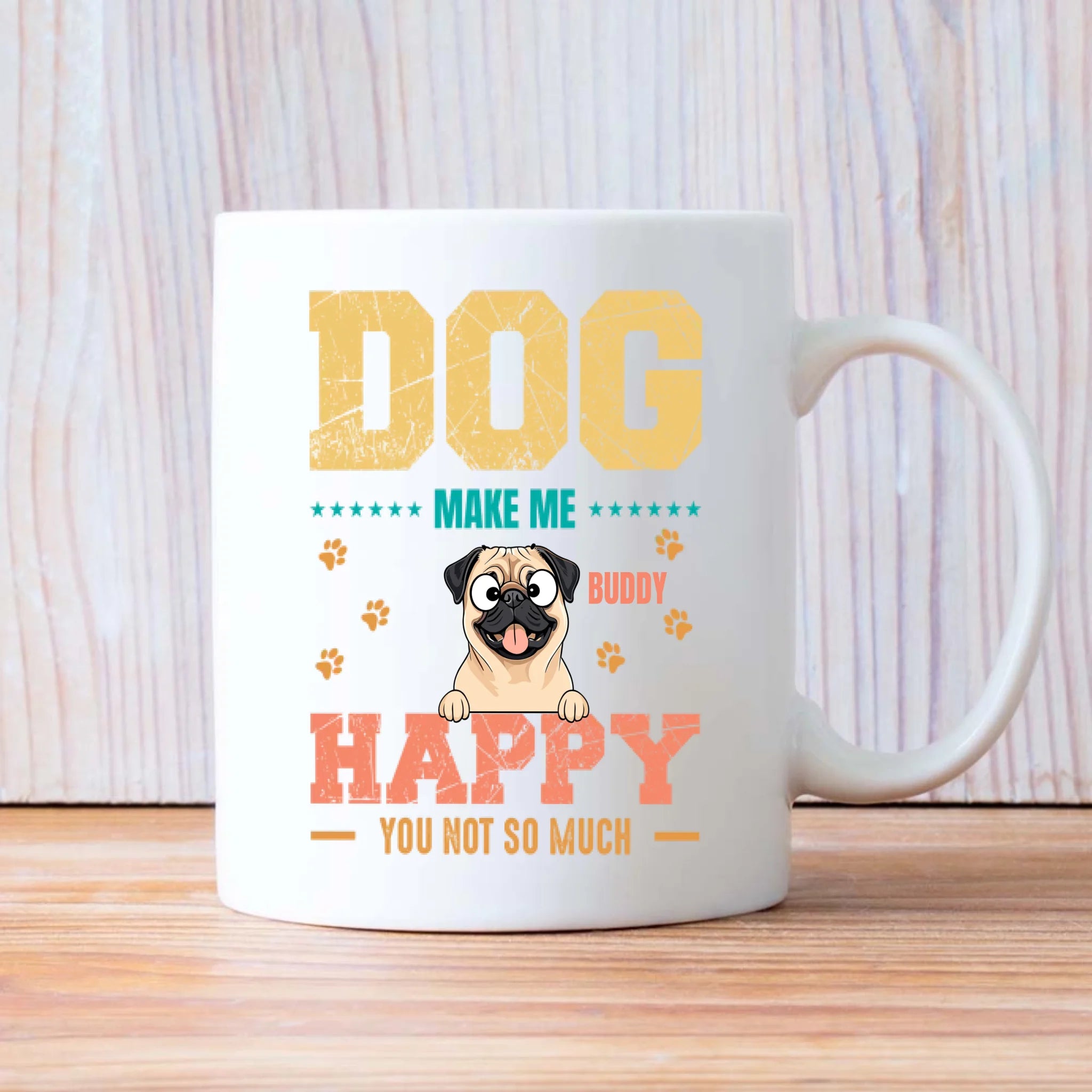 Personalized Pug Mug - 'Dog Make Me Happy' And Dog Clipart - 89Prints