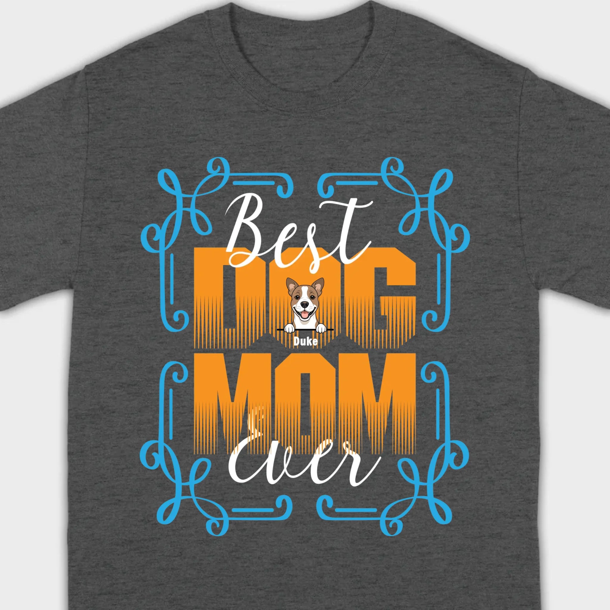 Custom Dog T-Shirt - Personalized 'Best Ever Dog Mom' With Dog Clipart – 89Prints