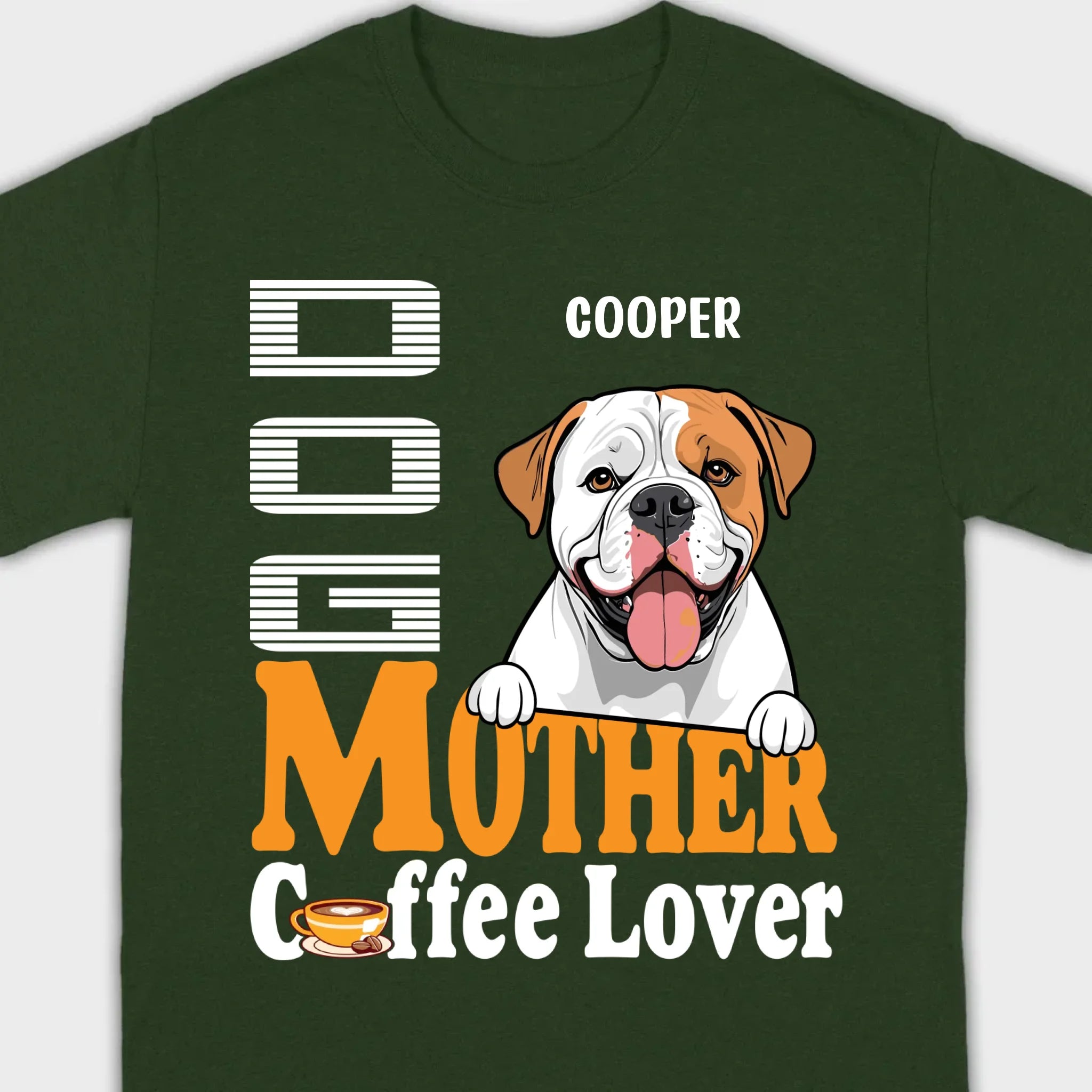 Custom American Bulldog T-Shirts With The Text 'Dog Mom, Coffee Lover' - 89Prints