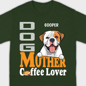 Custom American Bulldog T-Shirts With The Text 'Dog Mom, Coffee Lover' - 89Prints